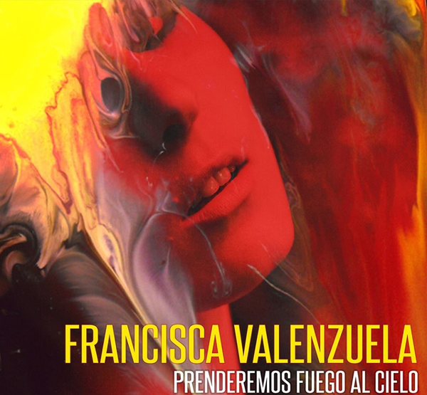 Francisca Valenzuela prenderemos fuego al cielo